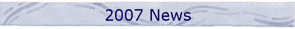 2007 News